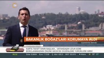 Bakanlık boğazlar için düğmeye bastı