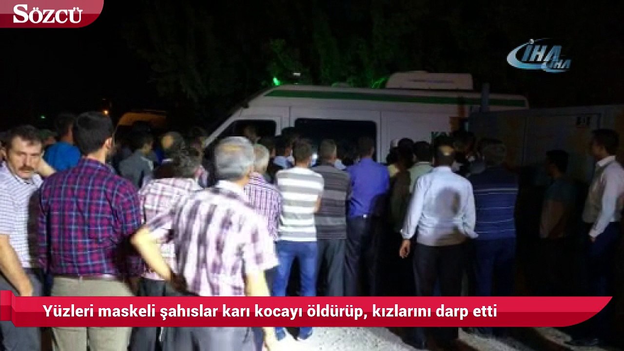 Yüzleri maskeli şahıslar karı kocayı öldürüp, kızlarını darp etti