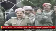 Metin Temel Paşa'nın Peşmerge Kıyafetli Fotoğrafı Ortaya Çıktı