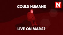 Could Humans Live On Mars?