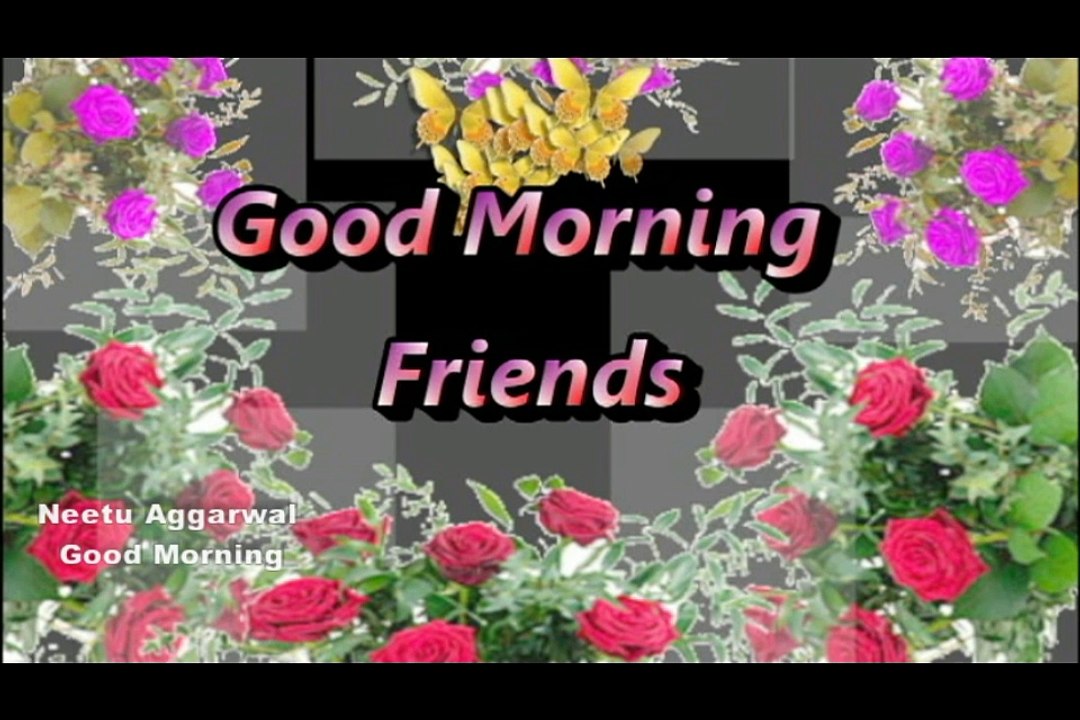 Good Morning Wishes,Good Morning Greetings,Wallpapers,E-card,Good Morning Whatsapp video