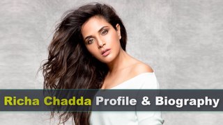 Richa Chadda Biography | Age | Height | Boyfriend | Measurement and Movies