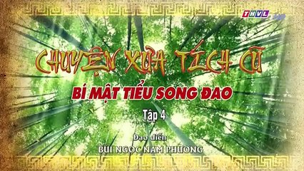 Bí Mật Tiểu Song Đao Tập 4 || 04-09-2018 || Chuyện xưa tích cũ THVL1 || Bi Mat Tieu Song Dao tap 4 - Bi Mat Tieu Song Dao tap 5
