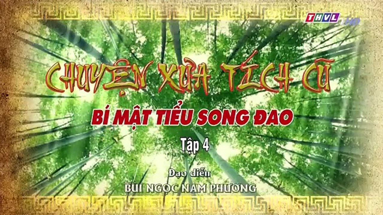 Bí Mật Tiểu Song Đao Tập 4 || 04-09-2018 || Chuyện xưa tích cũ THVL1 || Bi Mat Tieu Song Dao tap 4 - Bi Mat Tieu Song Dao tap 5