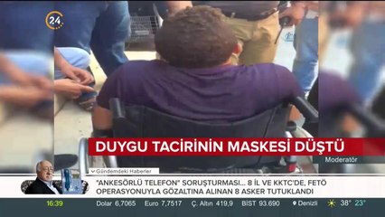 Duygu tacirinin maskesi düştü