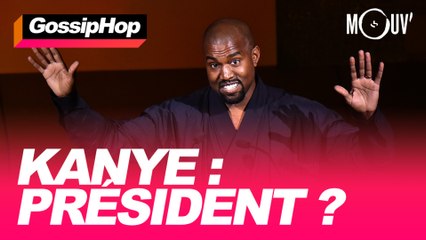 Kanye : Président ? #GOSSIPHOP