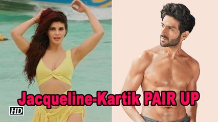 Jacqueline Fernandez PAIRS with 'Sonu' Kartik Aaryan