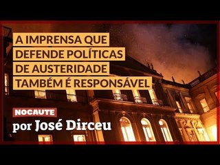 IMPRENSA TAMBÉM É RESPONSÁVEL PELO INCÊNDIO DO MUSEU NACIONAL