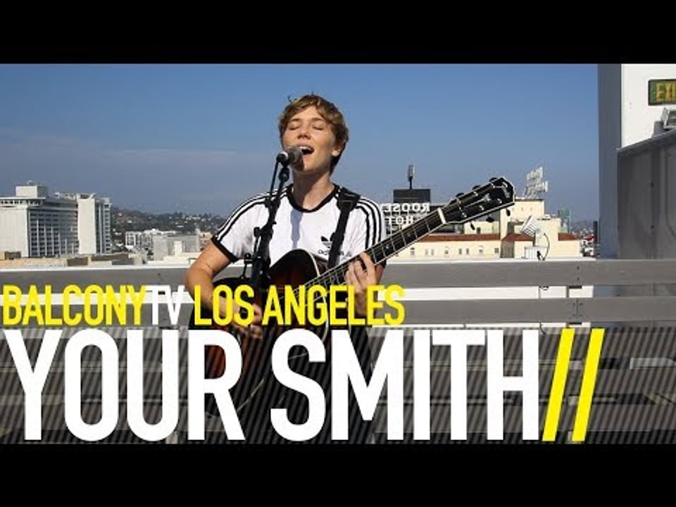 YOUR SMITH - THE SPOT (BalconyTV)