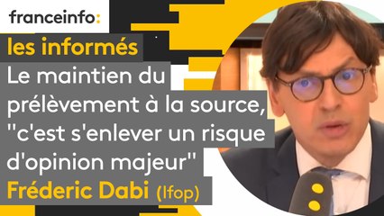 Le maintien du prélèvement à la source, "c’est s’enlever un risque d’opinion majeur"