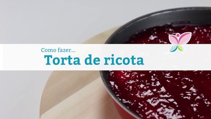 Como fazer uma torta de ricota