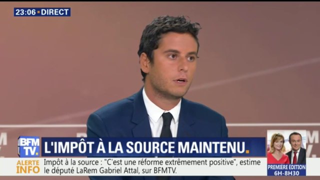 L'impôt à la source est une réforme attendue depuis longtemps, extrêmement positive , selon le député LaRem Gabriel Attal