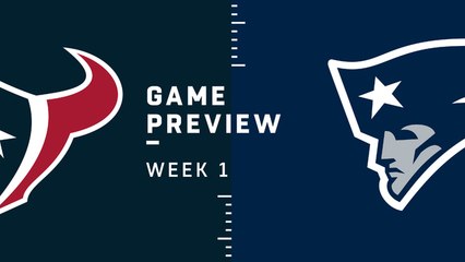 Texans vs. Patriots | Week 1 Preview