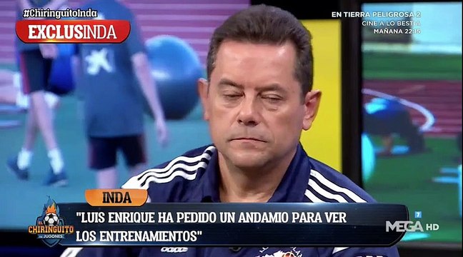 Eduardo Inda: Luis Enrique ha pedido un andamio para ver los entrenamientos .