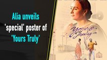 Alia unveils 'special' poster of 'Yours Truly'