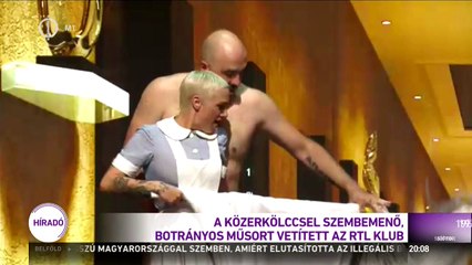A közerkölccsel szembemenő, botrányos műsort vetített az Rtl Klub