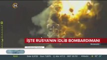 İşte Rusya'nın İdlib bombardımanı