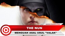 Fakta Menarik Film The Nun, Mengungkap Asal Usul Hantu Valak