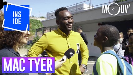 MAC TYER : "L'école, c'est une chance" #INSIDE