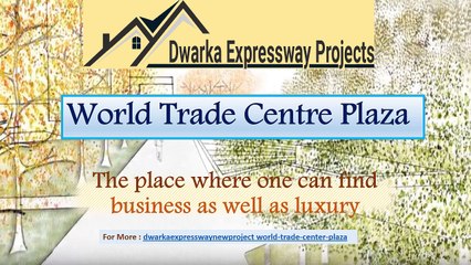 WTC Plaza - Dwarka Expressway Commercial Projects
