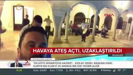 Havaya ateş açtı, uzaklaştırıldı