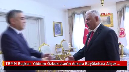 TBMM Başkanı Yıldırım Özbekistan'ın Ankara Büyükelçisi Alişer Agzamhocaev'i Kabul Etti