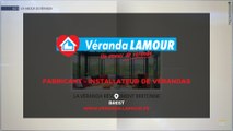 Verandas Lamour- Concepteur, fabricant, installateur de vérandas à Brest et Guingamp en Bretagne
