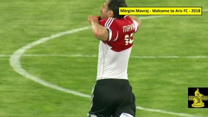 Mërgim Mavraj - Welcome to Aris FC - 2018
