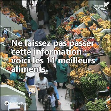 Prenez bonne note de ces 11 aliments sensationnels qui vous aideront à prendre soin de votre corps et de votre esprit