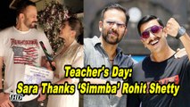 Teacher's Day: Sara Ali Khan Thanks ‘Simmba’ Director & Teacher  Rohit Shetty