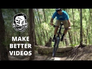 10 Ways to Make Better MTB Videos on YouTube