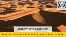 Marrocos Passeio no Deserto