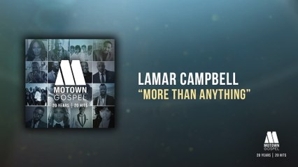 Lamar Campbell & Spirit Of Praise - More Than Anything