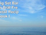 Premium 14 Piece Cocktail Making Set  Bar Kit by Bar Brat Free 130 Cocktail Recipes