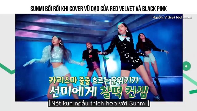 Sunmi Bối Rối Khi Cover Vũ Đạo Của Red Velvet Và Black Pink