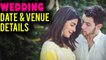 Priyanka Chopra and Nick Jonas Wedding DATE REVEALED? | Bollywood Now