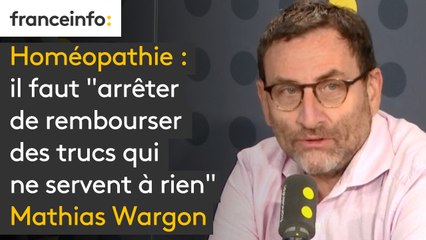 Homéopathie : il faut "arrêter de rembourser des trucs qui ne servent à rien", estime un urgentiste