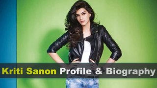 Kriti Sanon Biography | Age | Sister | Boyfriend | Height and Movies