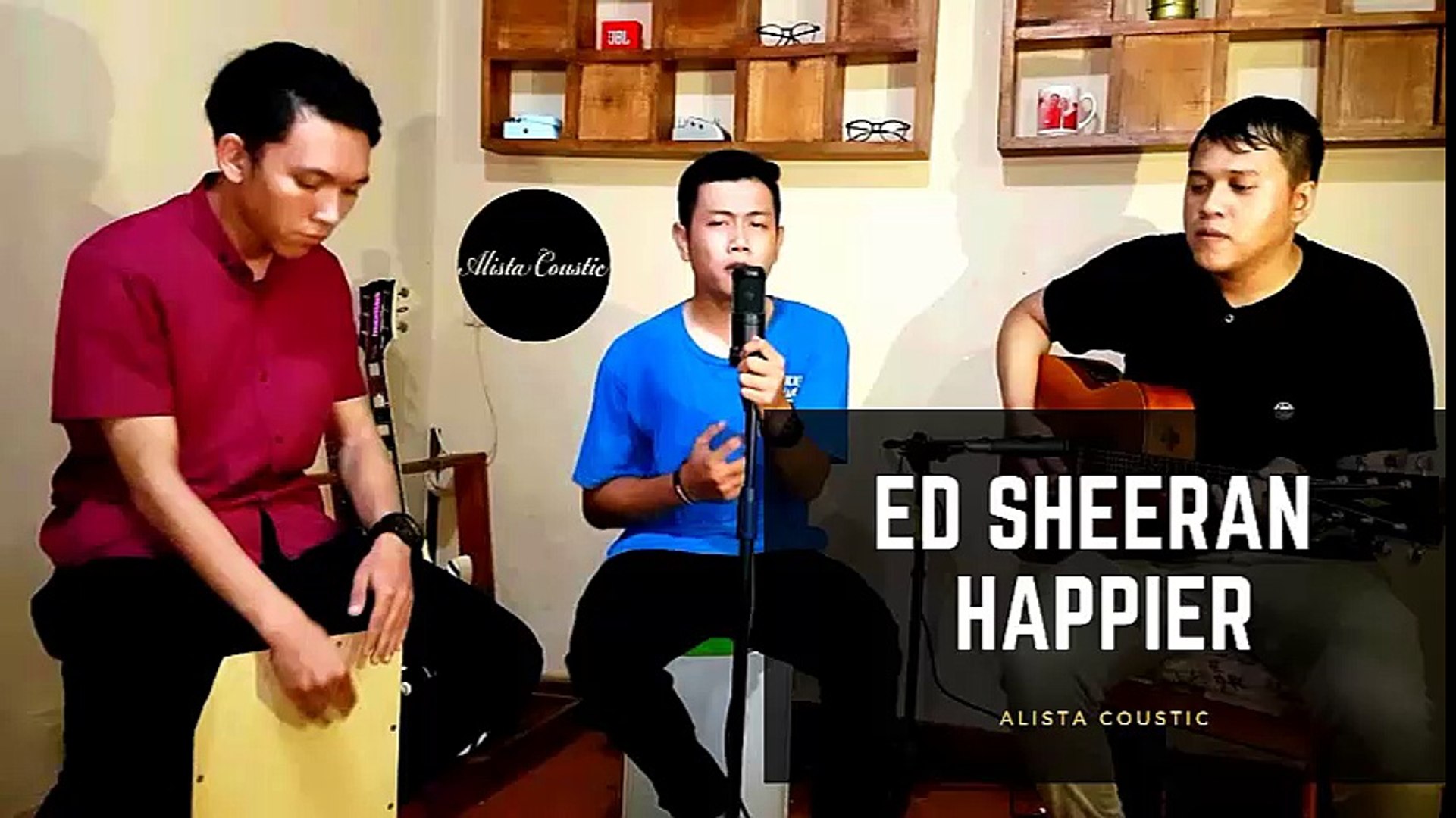 Ed Sheeran - Happier (Cover By Alista Coustic)