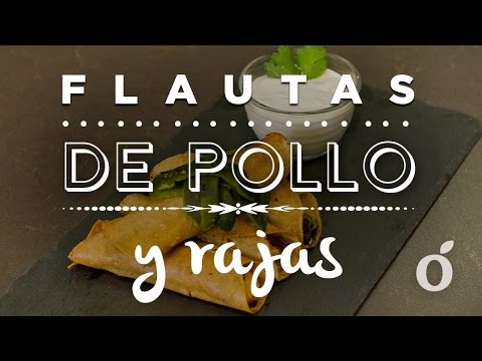 Flautas de Pollo y Rajas |