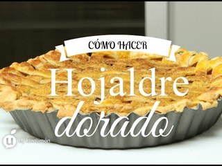 Cómo hacer que tu hojaldre quede dorado | Cómo usar hojaldre | Pay dorado