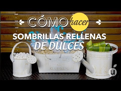 Cómo hacer Sombrillas Rellenas de Dulces