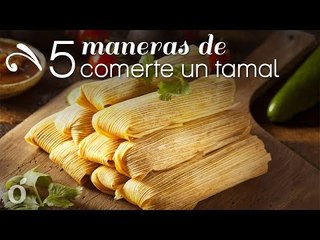 5 formas de Comerte un Tamal