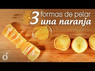 3 formas de Pelar una Naranja