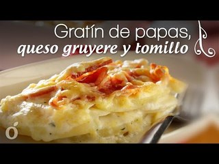 Gratín de Papas, Queso Gruyere y Tomillo