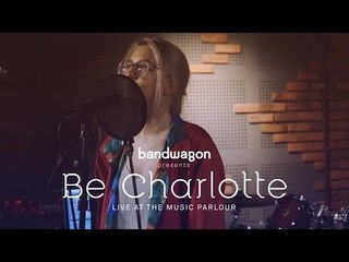 Be Charlotte — 'Machines That Breathe' & 'One Drop' | Bandwagon Presents