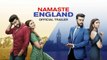 Namaste England (Official Trailer) Arjun Kapoor, Parineeti Chopra | New Movie 2018 HD