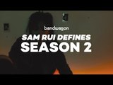 Sam Rui Defines 
