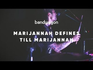 Marijannah defines Till Marijannah | Bandwagon Definitions