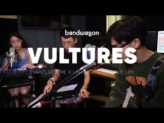 Evanturetime & Linying – 'Vultures' ft. Charlie Lim (Live) | Bandwagon Presents